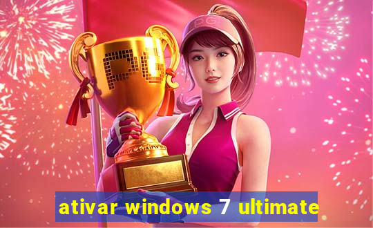 ativar windows 7 ultimate